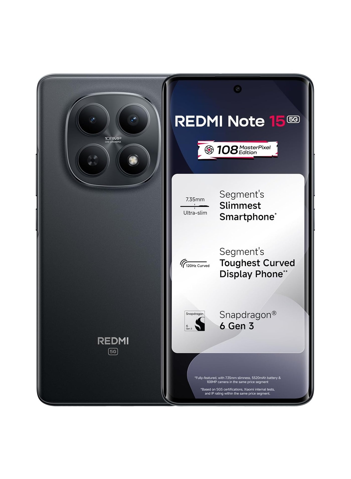 Compare Redmi Note 15 5G Black, 8GB RAM 256GB | 108MP OIS Camera | Snapdragon 6 Gen 3 | 17.2cm Tough Curved AMOLED Screen | Segment’s Slimmest Phone | 5520mAh SiC Battery | 45W Fast Charging at KSA Price