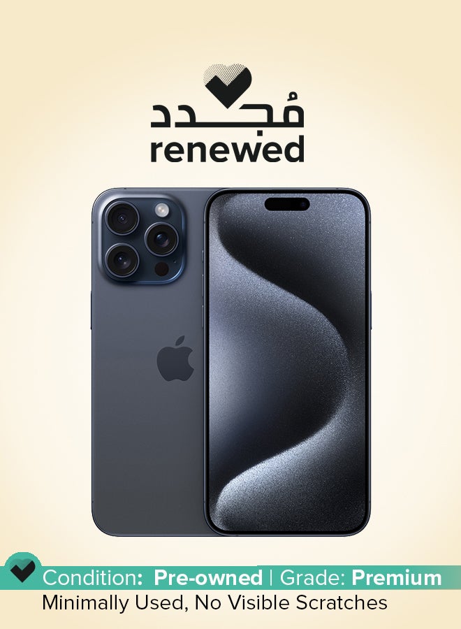 Compare Renewed  iPhone 15 Pro Max Physical Dual Sim 256GB Blue Titanium 5G With FaceTime at KSA Price
