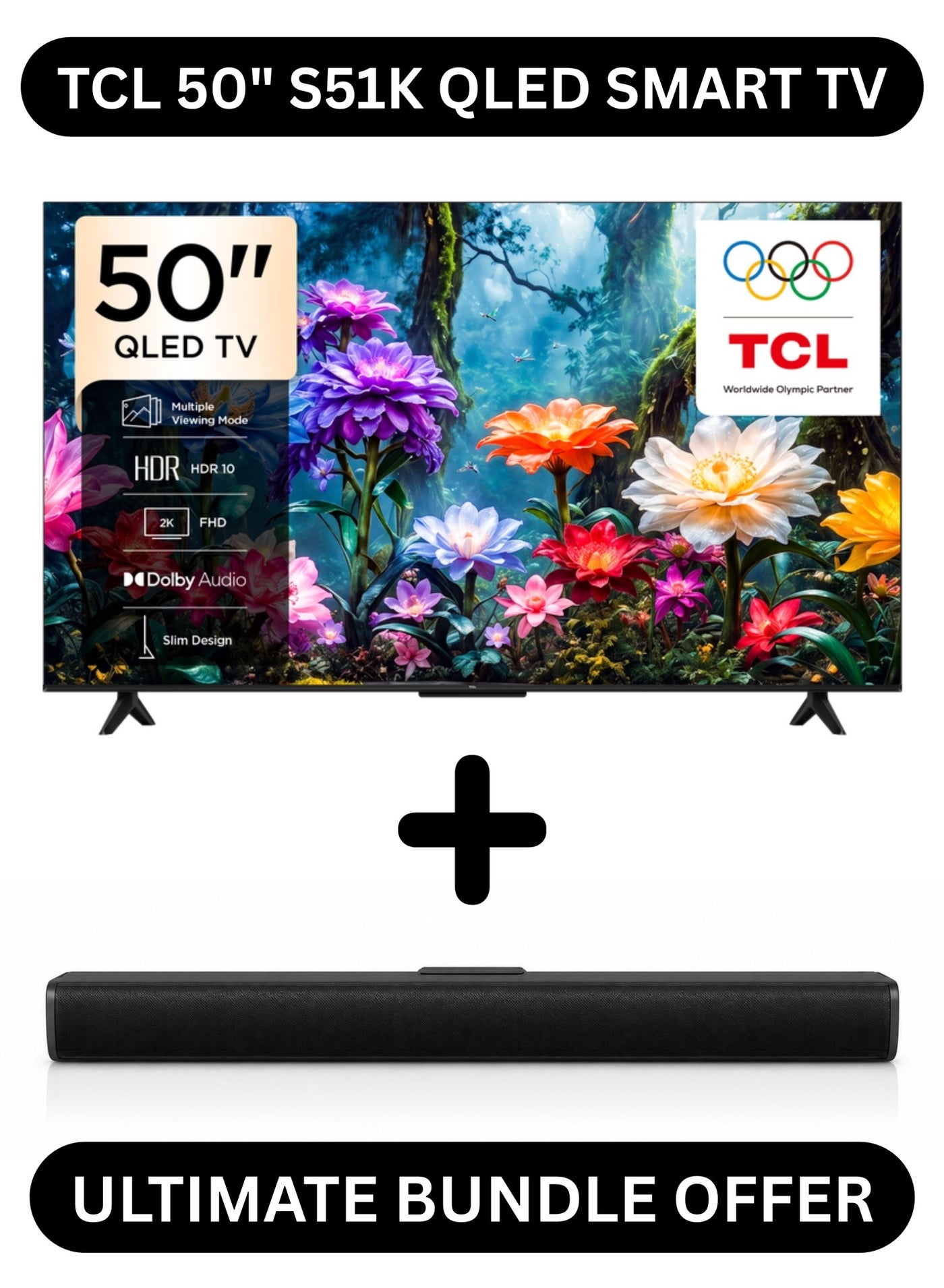 Compare TCL 50 Inch S51K Full HD QLED Google TV Bundle with 2.0 Ch. Soundbar USB, HDMI ARC, BT  HDR10, Dolby Audio, Game Mode  50 2026 Model Smart TV 50S51K+SOUNDBAR Black at KSA Price