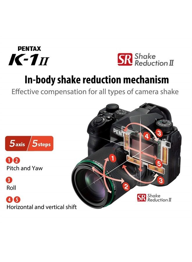 Compare K1 Mark II w DFA 28105 WR Lens: 36.4MP Full Frame High Resolution Digital Camera 5 Axis, 5 Steps Shake Reduction II Weatherresistant Construction Dustproof Flexible TiltType LCD Monitor at KSA Price