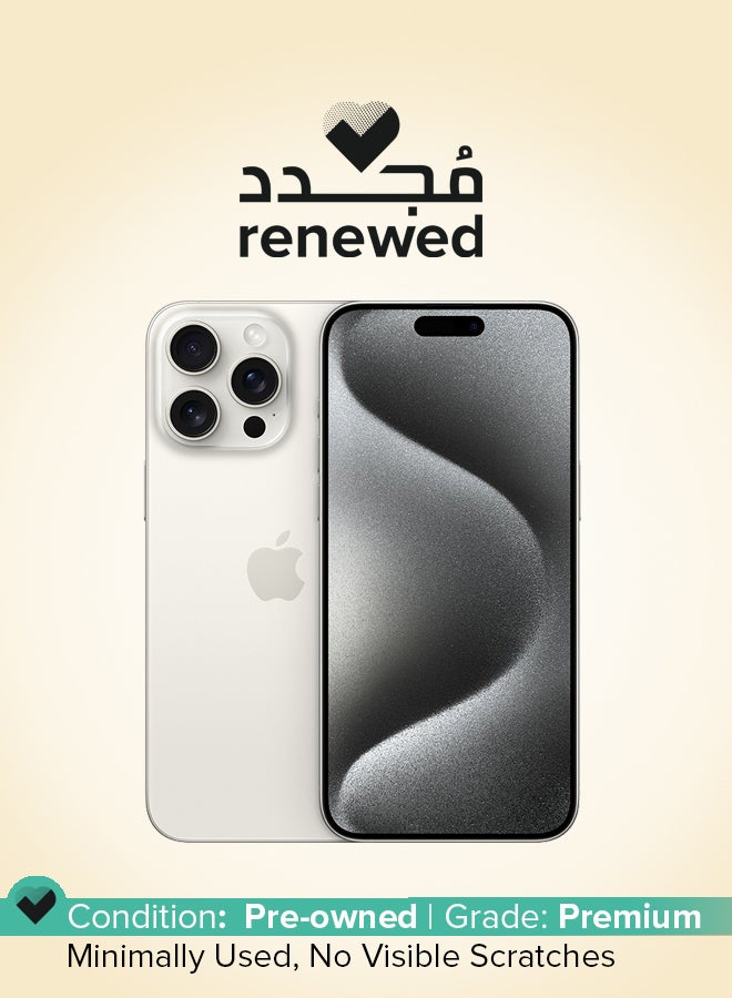 Compare Renewed  iPhone 15 Pro Max Physical Dual Sim 256GB White Titanium 5G With FaceTime at KSA Price